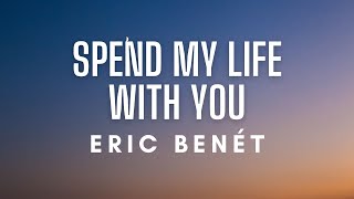 Eric Benét featuring Tamia  Spend My Life With You Lyrics [upl. by Petite]