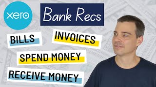 Xero Bank Accounts  How to Reconcile Invoices Bills Spend and Receive Money Transactions in Xero [upl. by Zola]