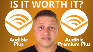 Audible Plus vs Audible Premium Plus  Is It Worth it 2024 [upl. by Noisla]