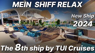 New Cruise Ship 2024  MEIN SCHIFF RELAX  Mein Schiff 8  TUI Cruises  VIRTUAL TOUR [upl. by Horgan]