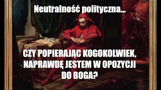 Co w końcu z tą neutralnością Chrześcijanin MUSI być neutralny czy to kolejny świadkowski mit [upl. by Lakym249]