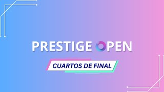 SEMIFINALES SALA 4  PRESTIGE OPEN 2024 💜 [upl. by Yttap]