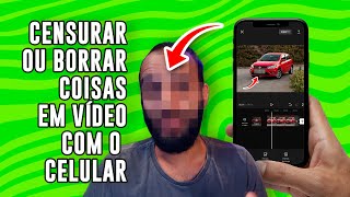 COMO CENSURAR OBJETOS OU PESSOAS EM UM VÍDEO COM O CELULAR [upl. by Morel609]