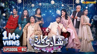 Shadi Card  Episode 02 Eng Sub  Junaid Khan  Sehar Hashmi  Express TV [upl. by Nnylak]