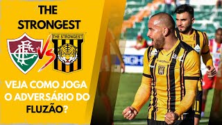 Como JOGA o THE STRONGEST adversário do FLUMINENSE na LIBERTADORES [upl. by Ieso232]