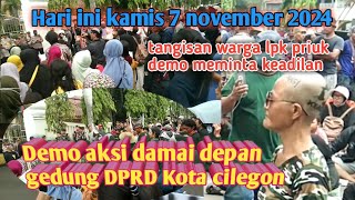 Sedih Mengharukan  Demo Aksi Damai Depan Gedung DPRD Kota Cilegon  Link Lpk Priuk [upl. by Hulda]