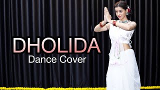 DHOLIDA Dance Cover Kashika Sisodia Choreography [upl. by Ressan628]