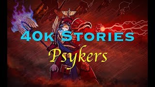 40k Stories Psykers [upl. by Edan]