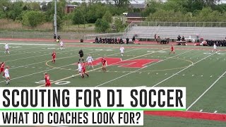 What D1 College Coaches Look For When Scouting Soccer Players  In Depth Walkthrough [upl. by Knapp651]