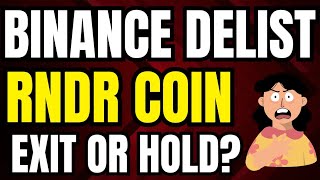 Binance Delisting RNDR Coin On 22 July 2024  Binance Delisting Coin News Today [upl. by Senaj]