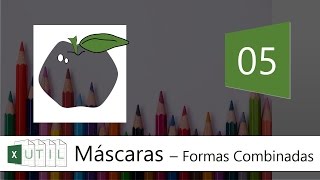 Tips de Excel  Máscaras y Formas Combinadas [upl. by Kacerek976]