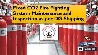 CO2 Fire Fighting System  10 Yearly Maintenance Procedures  Important Points by IMO amp DG Shipping [upl. by Shem666]