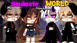 My Soulmate From Another World  Gacha Life Mini Movie  Part 13  Glmm   Original [upl. by Gleeson]