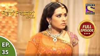 Ep 35  Padmini Gets Sensed  Chittod Ki Rani Padmini Ka Johur  Full Episode [upl. by Quin472]