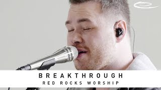 RED ROCKS WORSHIP  Breakthrough Song Session [upl. by Coe]