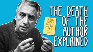 The Death of the Author WTF Roland Barthes Death of the Author Explained  Tom Nicholas [upl. by Adnohsirk]