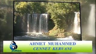 Ahmet Muhammed  Cennet Kervanı [upl. by Eissolf]