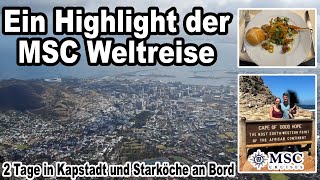 Unvergessliche Tage in Kapstadt amp Starköche an Bord 🛳️ MSC Weltreise 2024 mit der MSC Poesia 018 [upl. by Ahsiaa795]