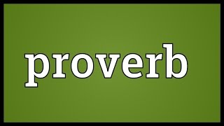 Proverb Meaning [upl. by Anaihr]