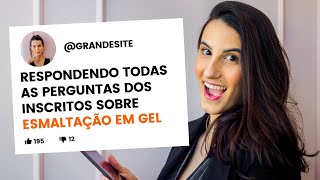 PERGUNTAS E RESPOSTAS ESMALTAÇÃO EM GEL  MANICURE MODERNA [upl. by Pangaro531]