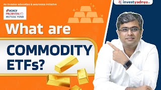 What are Commodity ETFs [upl. by Assennav]