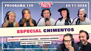 ¡ESPECIAL DE CHIMENTOS CON LUSSICH Y PALLARES ViernesTrece del 29112024  Programa 106 [upl. by Goodhen]