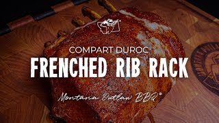 Frenched Rib Rack Compart Duroc Pork  Montana Outlaw BBQ [upl. by Sammer]