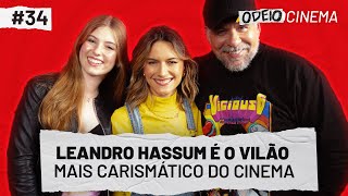 LEANDRO HASSUM É O VILÃO MAIS CARISMÁTICO DO CINEMA  OdeioCinema 34 [upl. by Shelba]