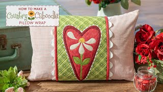 How to Make a Country Caboodle Pillow Wrap  a Shabby Fabrics Tutorial [upl. by Ecnarrat]