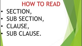 How to read sections subsection clause sub clause [upl. by Kira]