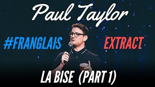 LA BISE IS TOO COMPLICATED  FRANGLAIS  PAUL TAYLOR [upl. by Nahtad]