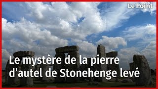 Le mystère de la pierre d’autel de Stonehenge levé [upl. by Millar434]