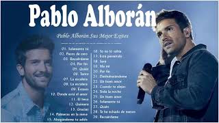 PABLO ALBORÁN album ComPleTo Las Mejores CAncIOnes de PABLO ALBORÁN 2021 [upl. by Auhsej36]