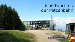 Kärntner Bergbahnen 78 Die Petzenbahn [upl. by Gebelein108]