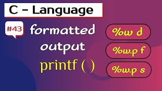 Formatted output in c  printf function in c  programming in c [upl. by Mitchel]