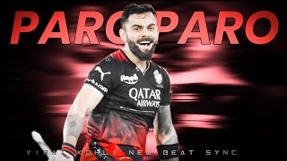 PARO PARO X VIRAT KOHLI TRENDING BEAT SYNC 💫  4K 60FPS [upl. by Imefulo413]