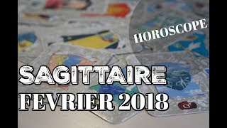 HOROSCOPE SAGITTAIRE FEVRIER 2018 [upl. by Enaira]