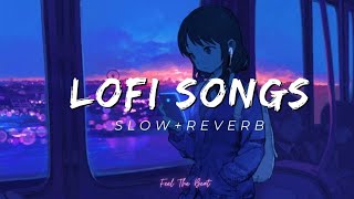 LOFI SONGS Enjoy The SONG 🎧 SLOWED  REVERB  New Song 2024 [upl. by Lodie]