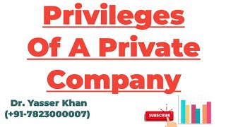 Privileges Of A Private Company [upl. by Dnomder]