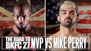 The Road to BKFC 27 London MVP vs quotPlatinumquot Mike Perry [upl. by Florri]