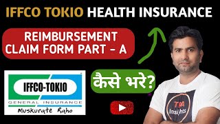 Iffco Tokio Health Insurance Claim Form A Kaise Bhare I How to Fill Iffco Tokio Claim Form Part A [upl. by Eva140]