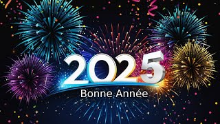 Bonne année 2025 ✨Des Vœux Chaleureux pour une Année Extraordinaire ✨ Meilleurs vœux 2025 🎉 [upl. by Scammon911]