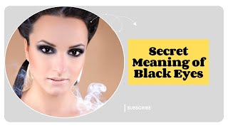 What Do Black Eyes Reveal About Your Soul Unveiling the Spiritual Depths [upl. by Sculley]