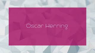 Oscar Herring  appearance [upl. by Soisanahta]