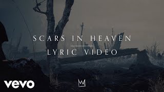 Casting Crowns  Scars in Heaven Official Lyric Video [upl. by Anemij441]