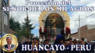 huancayo Procesión del SEÑOR DE LOS MILAGROS en Huancayo  Perú 20231008 [upl. by Madonna640]