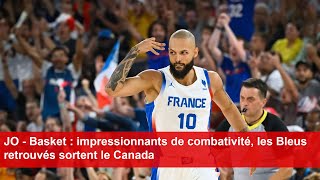 JO  Basket  impressionnants de combativité les Bleus retrouvés sortent le Canada [upl. by Uyerta]