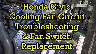 Honda Cooling Fan Circuit Troubleshooting and Cooling Fan Switch Replacement 2000 Civic [upl. by Adnahsam]