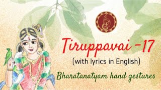 Learn Tiruppavai  Pasuram 17  Margazhi Festival  Bharatanatyam Hand Gestures  Sri Mudhraalaya [upl. by Bartholomeo]