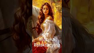 Muzyka Relaksacyjna [upl. by Enoed]